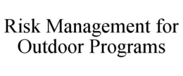 risk management for outdoor programs