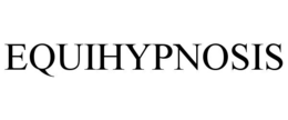 equihypnosis