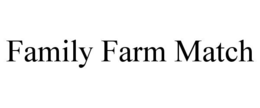 family farm match