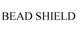 bead shield