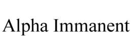 alpha immanent