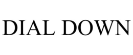dial down