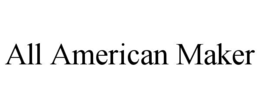 all american maker