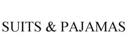 suits & pajamas