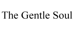 the gentle soul