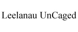 leelanau uncaged