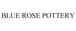blue rose pottery