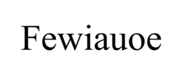 fewiauoe