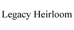 legacy heirloom