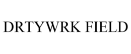 drtywrk field