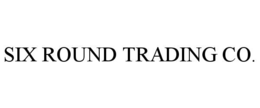six round trading co.