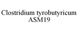 clostridium tyrobutyricum asm19
