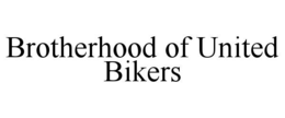 brotherhood of united bikers