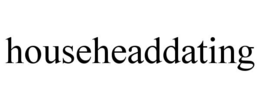 househeaddating