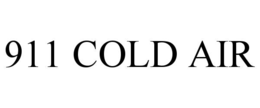 911 cold air