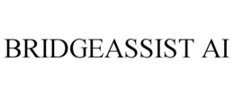 bridgeassist ai