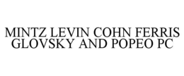mintz levin cohn ferris glovsky and popeo pc
