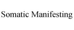 somatic manifesting