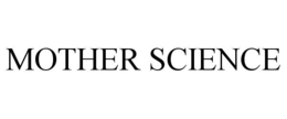 mother science