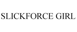 slickforce girl