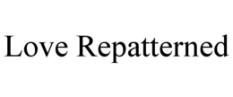 love repatterned