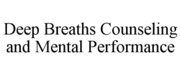 deep breaths counseling and mental performance