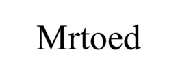 mrtoed