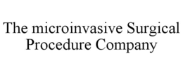 the microinvasive surgical procedure company