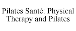 pilates santÉ: physical therapy and pilates
