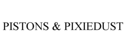 pistons & pixiedust