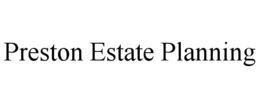 preston estate planning
