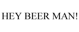 hey beer man!