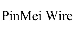 pinmei wire