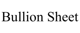 bullion sheet