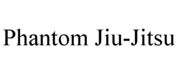 phantom jiu-jitsu
