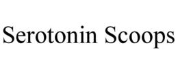serotonin scoops