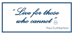 live for those who cannot