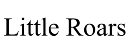 little roars
