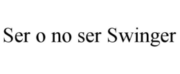 ser o no ser swinger