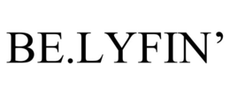 be.lyfin’