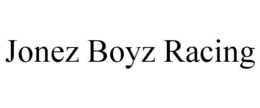 jonez boyz racing