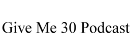 give me 30 podcast