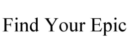 find your epic