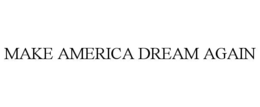 make america dream again