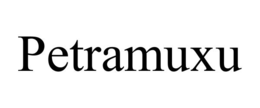 petramuxu