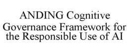 anding cognitive governance framework for the responsible use of ai