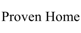 proven home