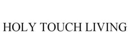 holy touch living