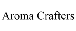 aroma crafters
