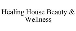 healing house beauty & wellness